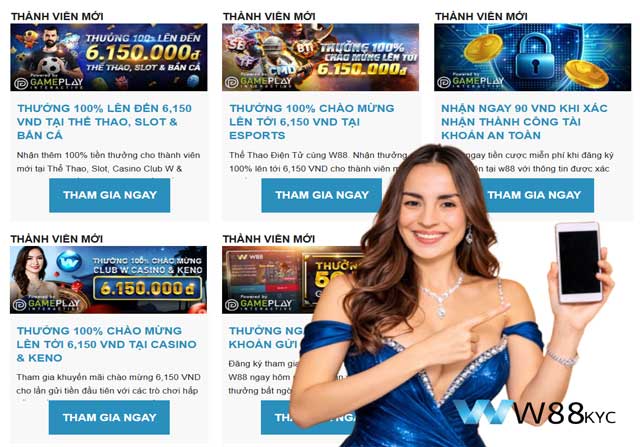 Danh sách ưu đãi khủng dành cho thành viên mới đăng ký W88 KYC